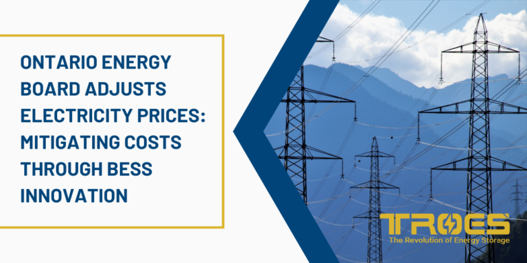 Ontario Energy Board Adjusts Electricity Prices: Mitigating Costs through BESS Innovation