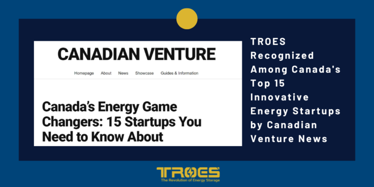 TROES Recognized Among Canada’s Top 15 Innovative Energy Startups by Canadian Venture News 