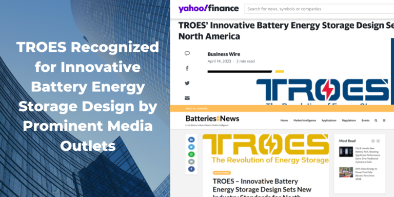 TROES Recognized for Innovative Battery Energy Storage Design by Prominent Media Outlets